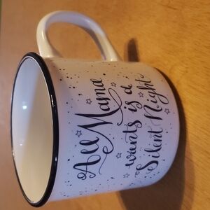 ALL Mamma Wants is a Silent Night Mug.